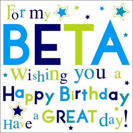 For My Beta Birthday Card
